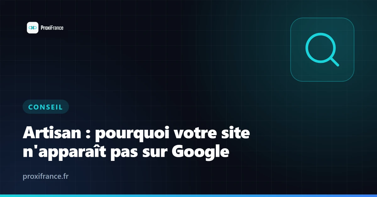 Illustration : pourquoi le site d’un artisan n’apparaît pas sur Google