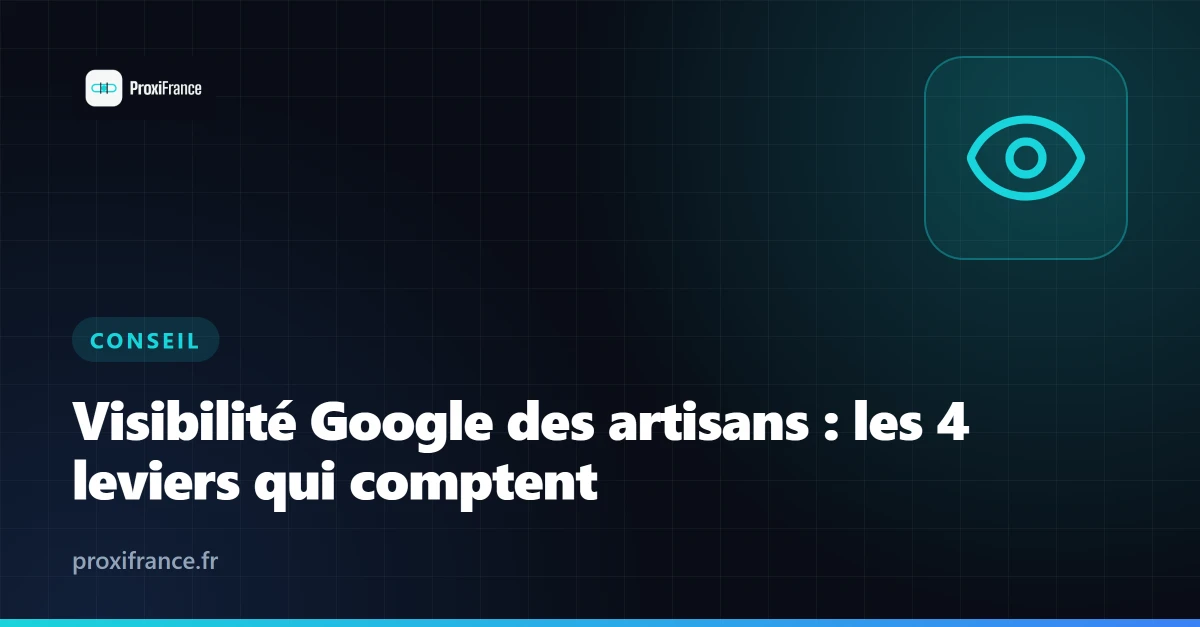 Illustration : les 4 leviers de la visibilité Google des artisans